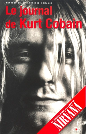 Le journal de Kurt Cobain - Kurt Cobain