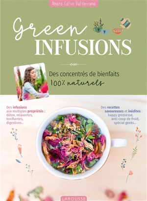 Green infusions : des concentrés de bienfaits 100 % naturels - Amaya Calvo Valderrama