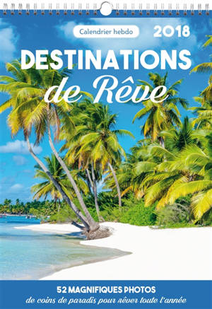 Destinations de rêve 2018