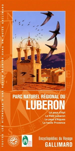 Parc naturel régional du Luberon : le pays d'Apt, le petit Luberon, le pays d'Aigues, la haute Provence
