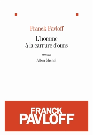 L'homme à la carrure d'ours - Franck Pavloff