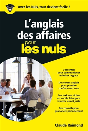 L'anglais des affaires pour les nuls - Claude Raimond