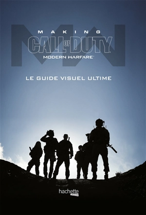 Making Call of duty : Modern warfare : le guide visuel ultime - Andy McVittie