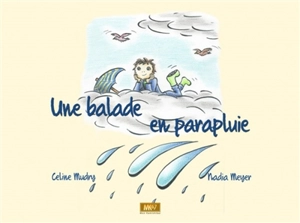 Une balade en parapluie - Céline Mudry