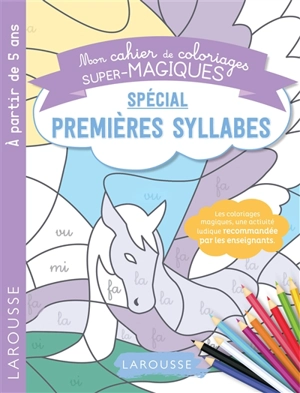 Mon cahier de coloriages super-magiques : spécial premières syllabes - Pauline Amelin