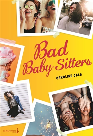 Bad baby-sitters. Vol. 1 - Caroline Cala