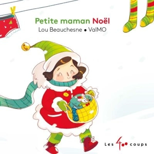 Petite maman Noël - Lou Beauchesne