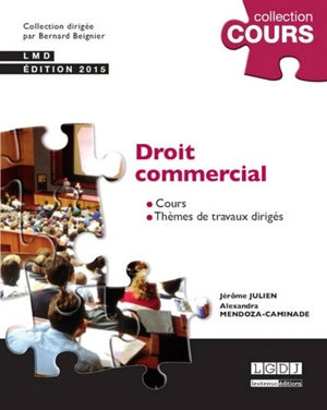 Droit commercial : cours, thèmes de travaux dirigés - Jérôme Julien