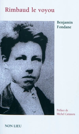 Rimbaud le voyou et l'expérience poétique - Benjamin Fondane