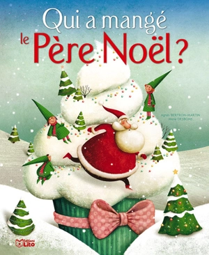 Qui a mangé le Père Noël ? - Agnès Bertron-Martin
