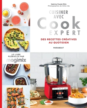 Cuisiner avec Cook expert : des recettes créatives au quotidien - Sabrina Fauda-Rôle