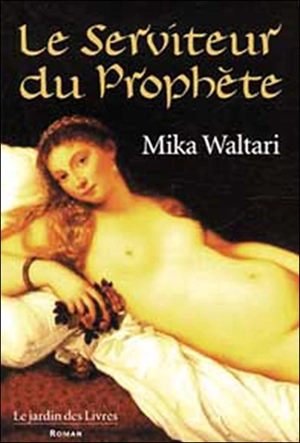 Le serviteur du Prophète - Mika Waltari