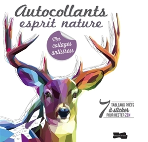 Autocollants esprit nature : 7 tableaux prêts à sticker pour rester zen