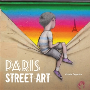 Paris street art - Claude Degoutte