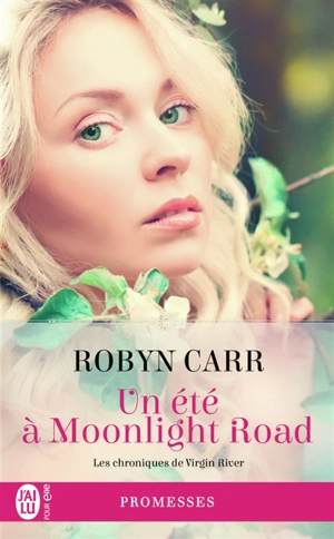 Les chroniques de Virgin River. Vol. 9. Un été à Moonlight Road - Robyn Carr