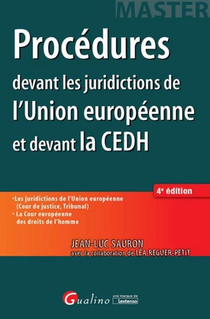 Procédures devant les juridictions de l'Union européenne et devant la CEDH - Jean-Luc Sauron