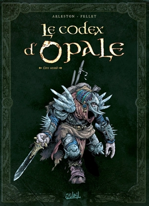 Le codex d'Opale. Vol. 2 - Christophe Arleston