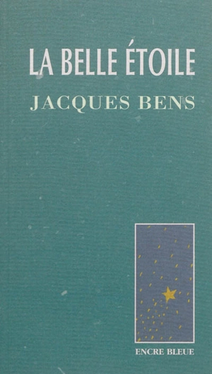 La belle étoile - Jacques Bens