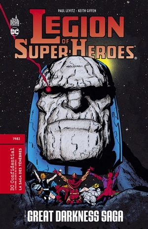 Legion of super heroes. La saga des ténèbres : 1982. The great darkness saga : 1982 - Paul Levitz