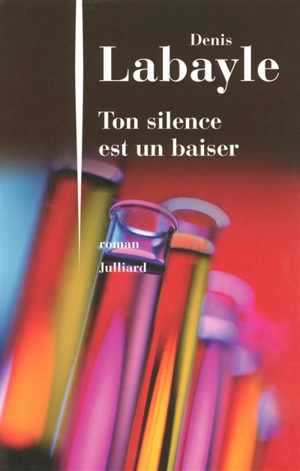 Ton silence est un baiser - Denis Labayle