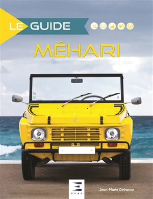 Le guide de la Méhari - Jean-Marie Defrance