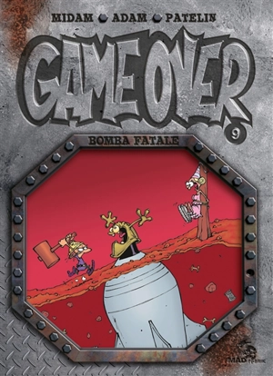 Game over. Vol. 9. Bomba fatale - Midam