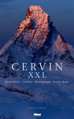 Cervin XXL. Matterhorn. Cervino - Robert Bösch