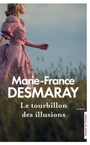 Le tourbillon des illusions - Marie-France Desmaray