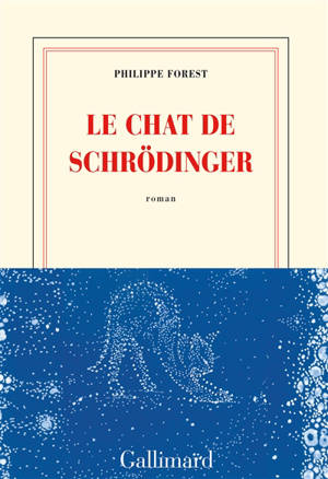Le chat de Schrödinger - Philippe Forest