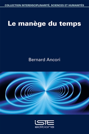 Le manège du temps - Bernard Ancori