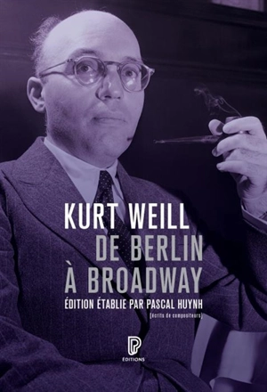 De Berlin à Broadway - Kurt Weill