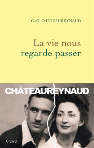 La vie nous regarde passer : Monette et Jo - Georges-Olivier Châteaureynaud