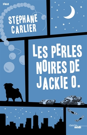 Les perles noires de Jackie O. - Stéphane Carlier