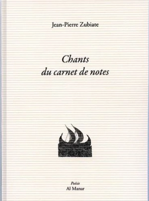 Chants du carnet de notes - Jean-Pierre Zubiate