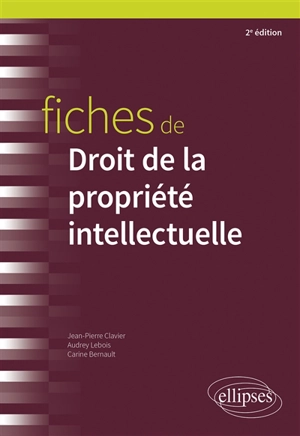 Fiches de droit de la propriété intellectuelle - Jean-Pierre Clavier