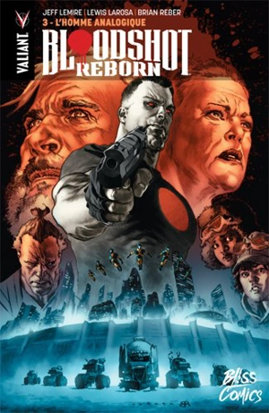 Bloodshot reborn. Vol. 3. L'homme analogique - Jeff Lemire