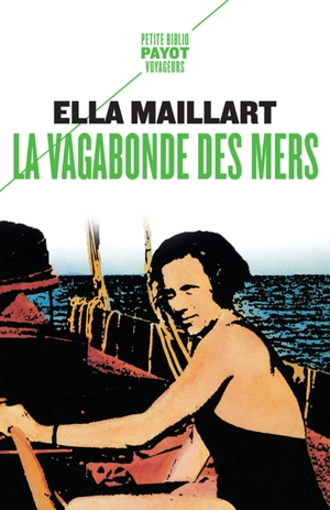 La vagabonde des mers - Ella Maillart