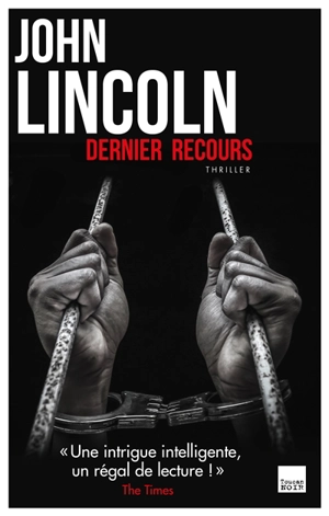 Dernier recours : thriller - John Lincoln