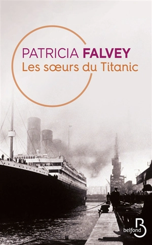 Les soeurs du Titanic - Patricia Falvey