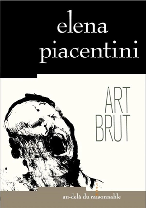 Art brut - Eléna Piacentini
