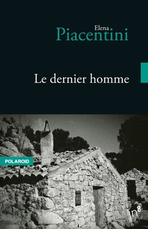 Le dernier homme - Eléna Piacentini