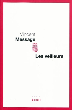 Les veilleurs - Vincent Message