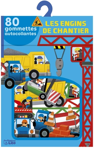 Les engins de chantier : 80 gommettes autocollantes - Audrey Brien