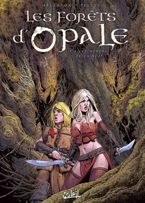 Les forêts d'Opale. Vol. 8. Les hordes de la nuit - Christophe Arleston