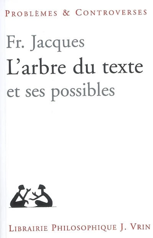 L'arbre du texte et ses possibles - Francis Jacques
