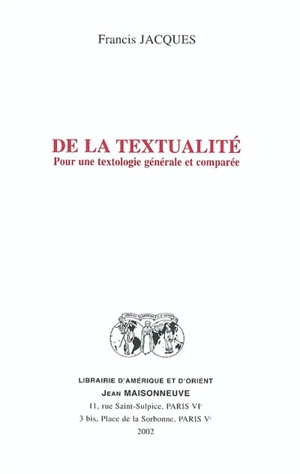 De la textualité : pour une textologie générale et comparée - Francis Jacques