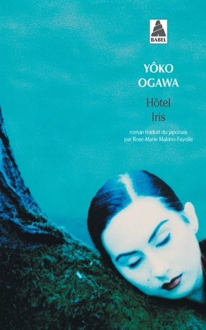 Hôtel Iris - Yôko Ogawa