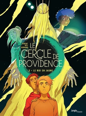 Le cercle de Providence. Vol. 2. Le roi en jaune - Sébastien Viozat