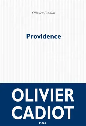 Providence - Olivier Cadiot