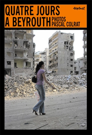 Quatre jours à Beyrouth - Pascal Colrat